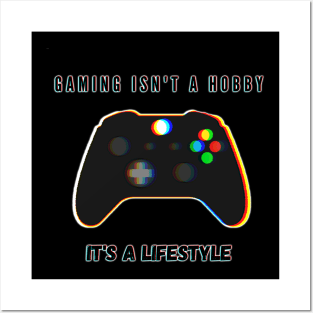 Gaming is a lifestyle Posters and Art